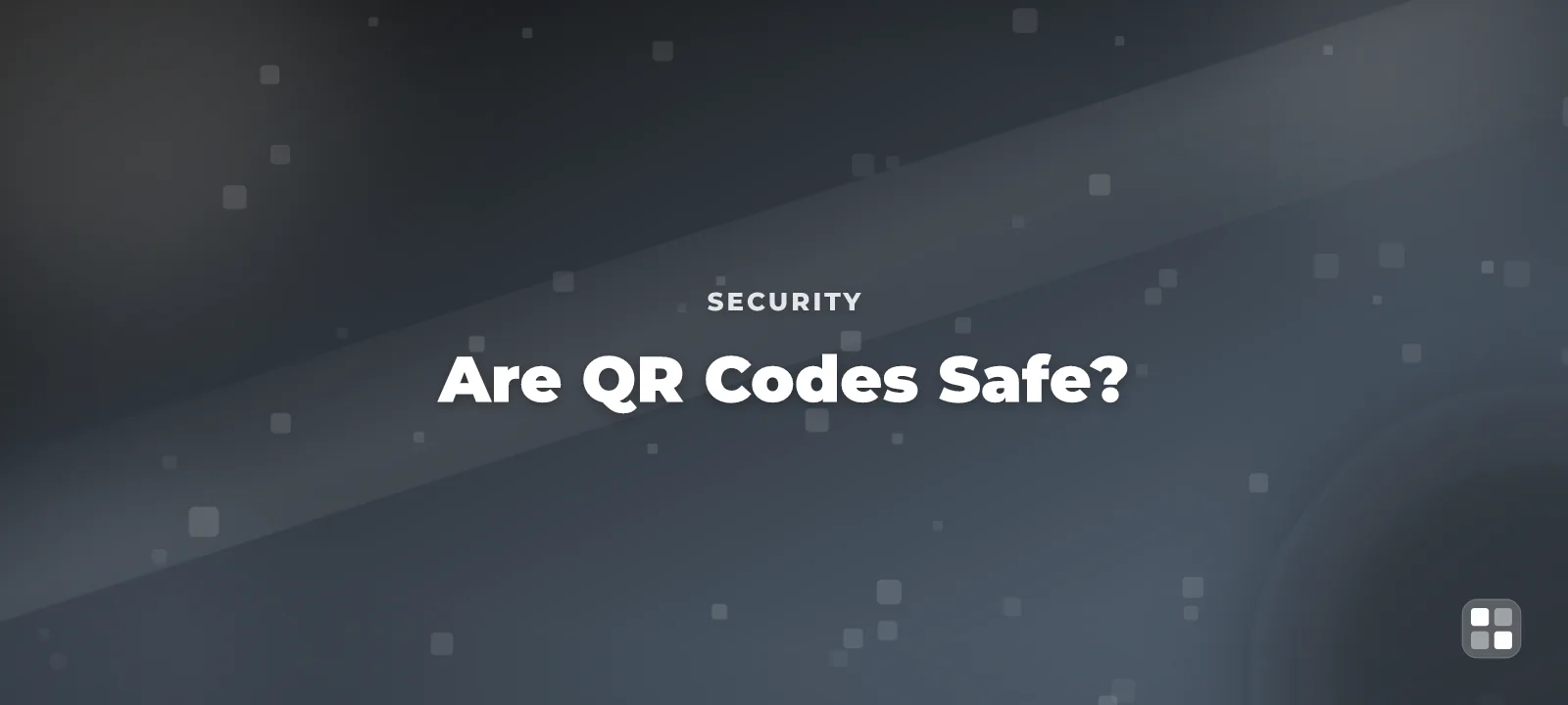Are QR Codes Safe? QR Code Phishing ("Quishing") Explained — QR code guide cover illustration