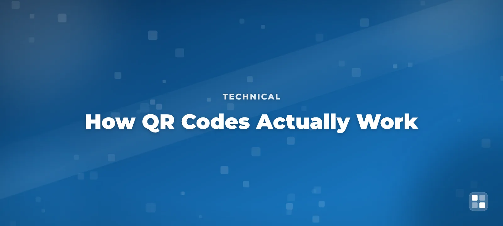 How QR Codes Actually Work: A Plain-English Explanation — QR code guide cover illustration