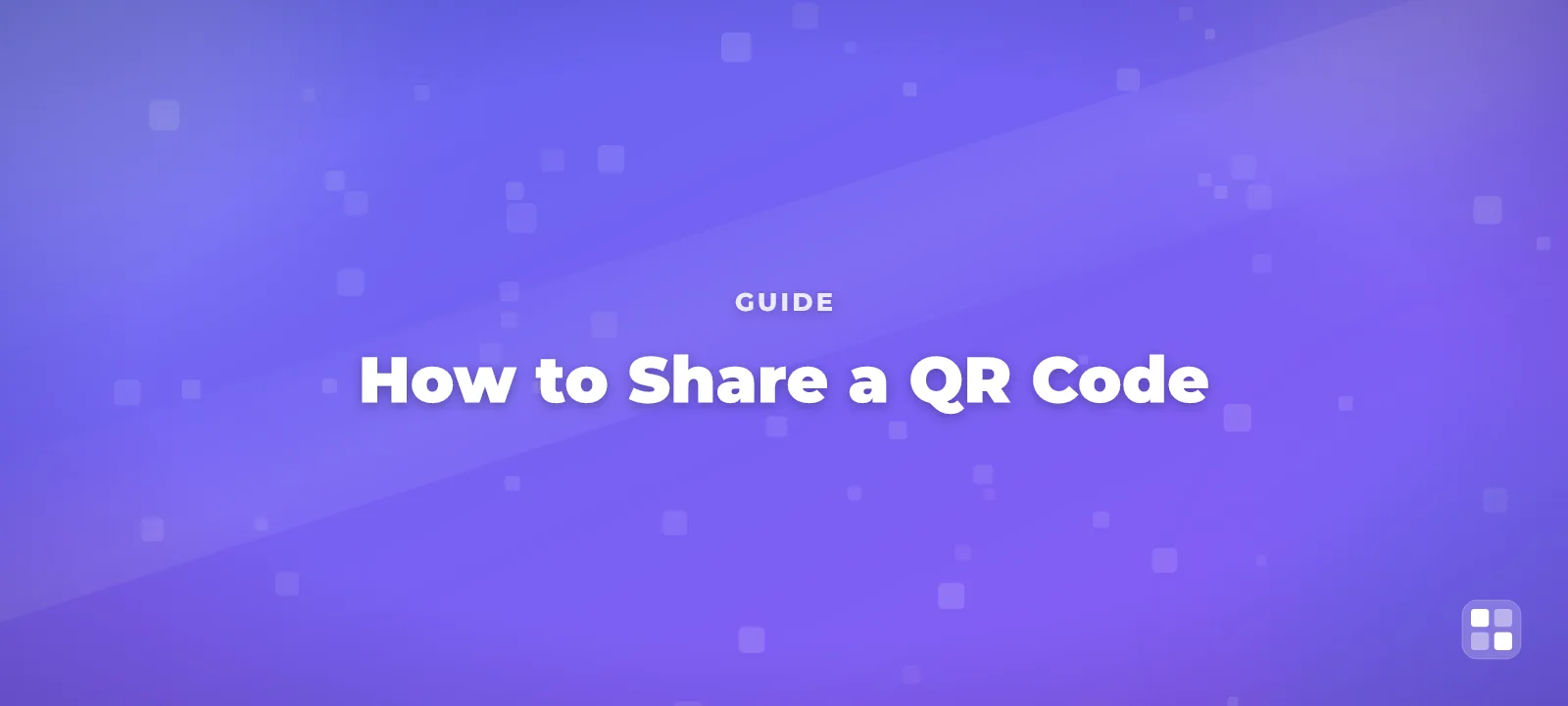How to Share a QR Code: Text, Email, Print, Social & AirDrop — QR code guide cover illustration