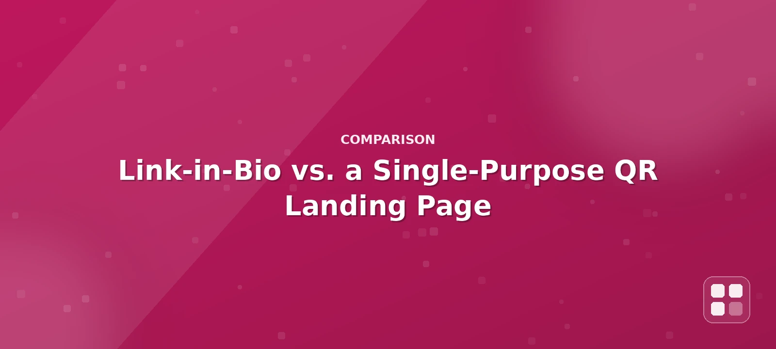 Link-in-Bio Page vs. a Single-Purpose QR Landing Page: Which Converts Better? — QR code guide cover illustration