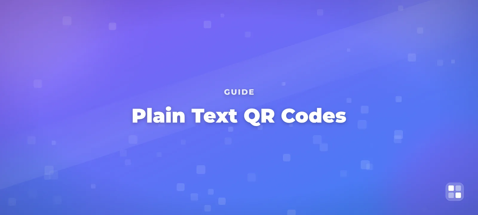 Plain Text QR Codes: What They're For and When to Use One — QR code guide cover illustration