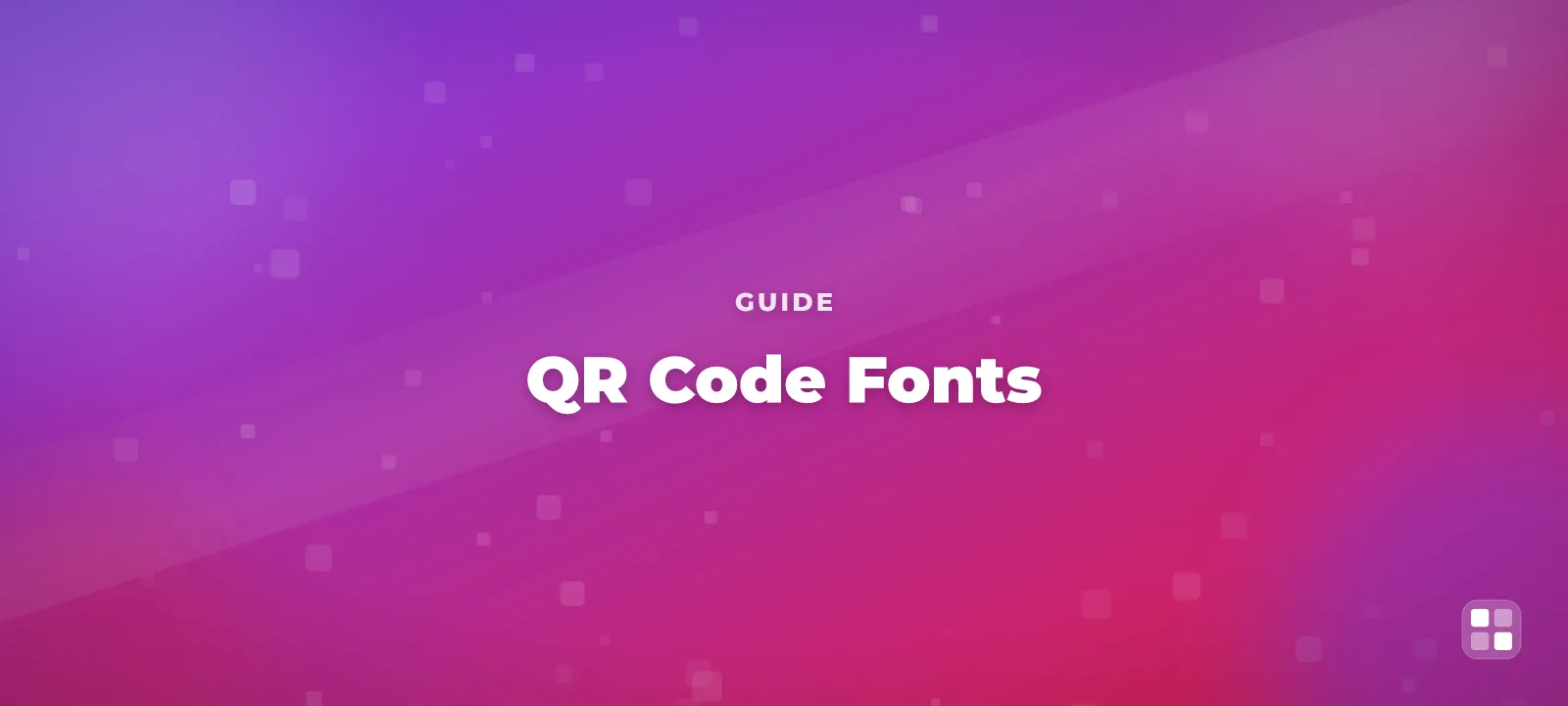 QR Code Fonts: What They Actually Are (and What They're Not) — QR code guide cover illustration