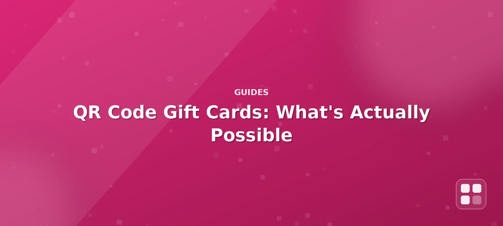 QR Code Gift Cards: What's Actually Possible (and What Isn't) — QR code guide cover illustration