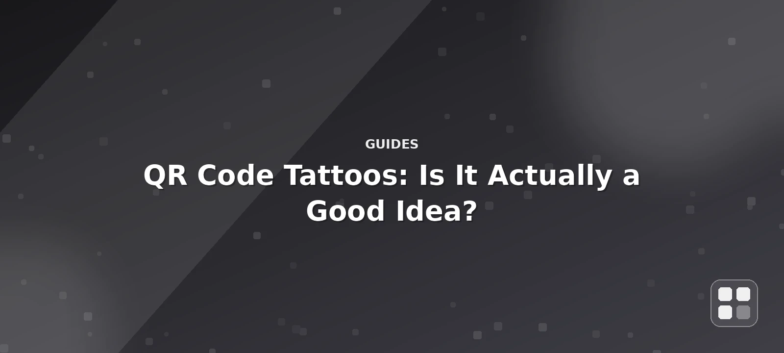 QR Code Tattoos: Is It Actually a Good Idea? — QR code guide cover illustration