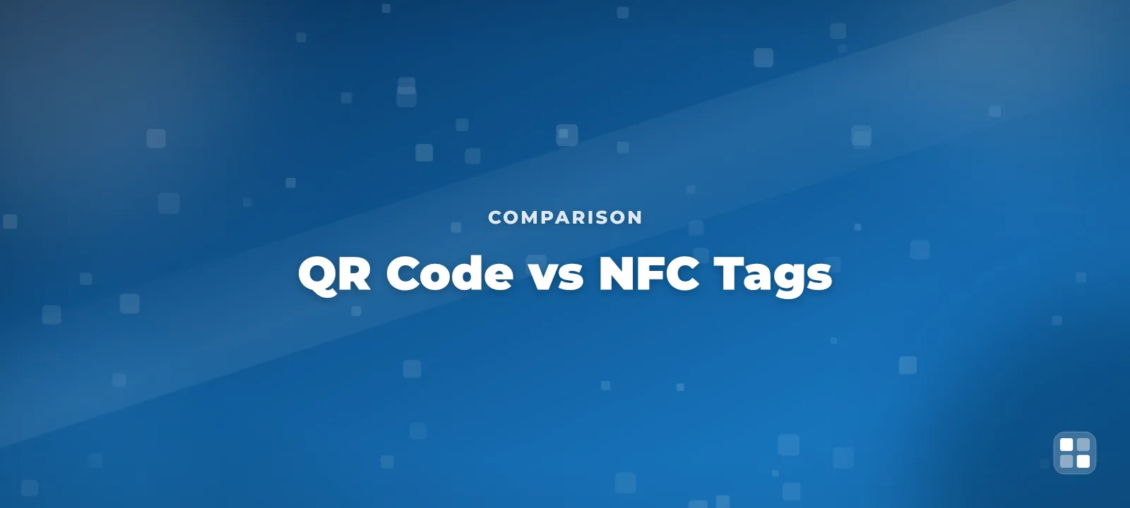 QR Code vs NFC Tags: Which Should You Use for Your Business? — QR code guide cover illustration