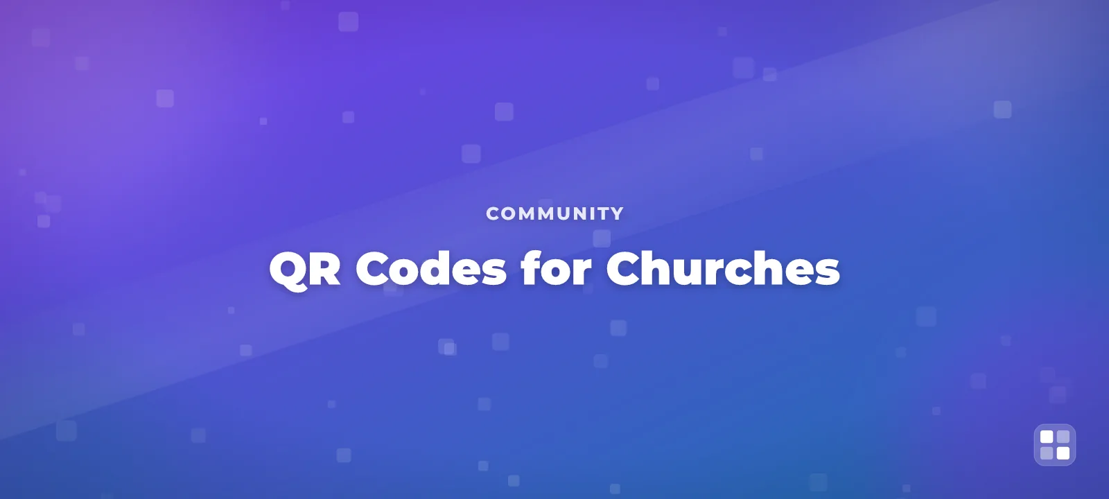 QR Codes for Churches: Bulletins, Giving & Livestream Links — QR code guide cover illustration