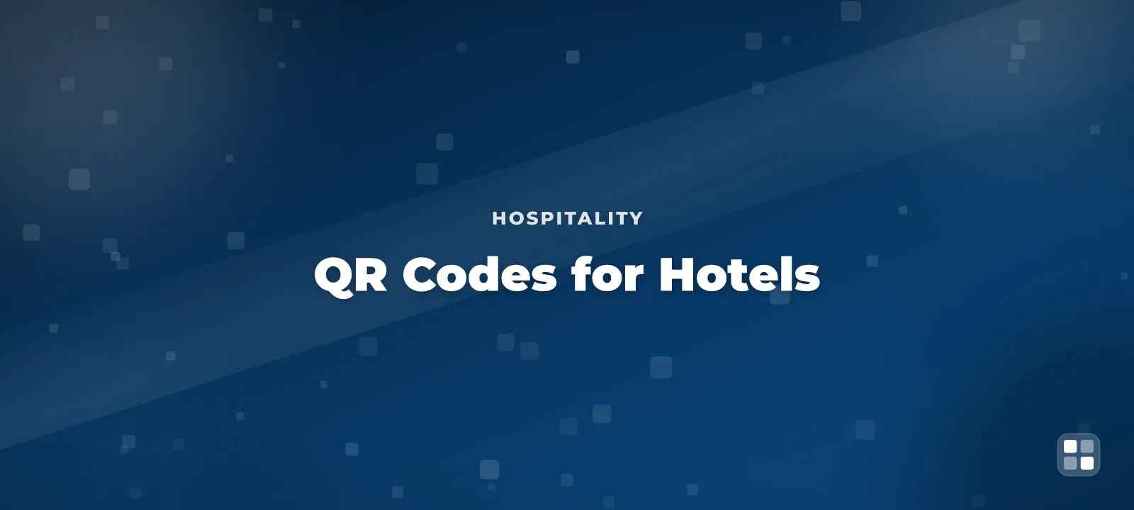 QR Codes for Hotels: Digital Check-In, Room Info & Guest Services — QR code guide cover illustration