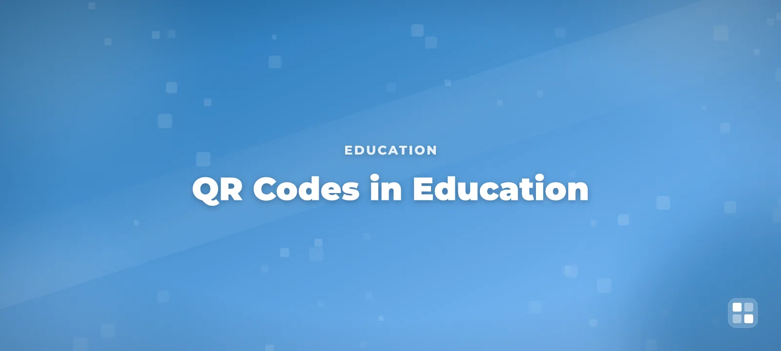 QR Codes in Education: Classroom Handouts, Libraries & Student Portfolios — QR code guide cover illustration