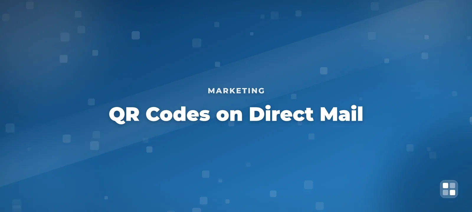 QR Codes on Direct Mail: Postcards, Flyers & Catalogs That Get Scanned — QR code guide cover illustration