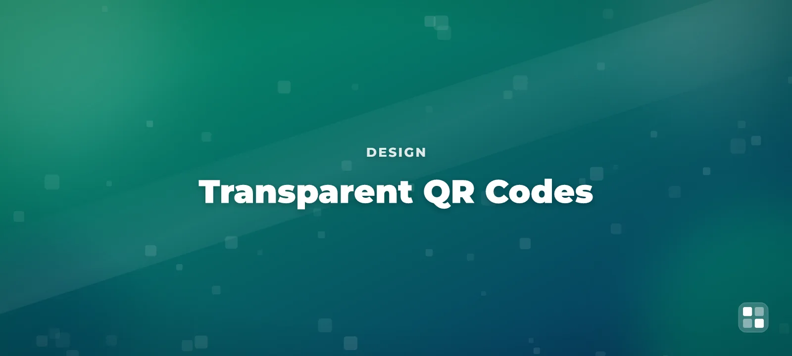 Transparent QR Codes: How to Make One Without Losing Scannability — QR code guide cover illustration